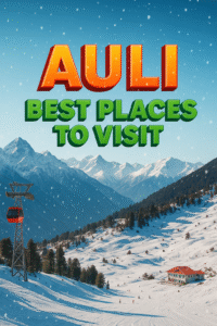 🌄 Auli – Best Places to Visit chatgpt image nov 19, 2025, 02 52 39 pm