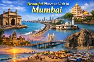 मुंबई में घुमने की खुबसूरत जगहें ( Beautiful Places to Visit in Mumbai ) Gateway of India से जुहू बीच तक—मुंबई के सबसे खूबसूरत और मशहूर घूमने लायक स्थान
